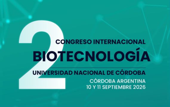 Presentá tu resumen para el Congreso Internacional de Biotecnología Córdoba